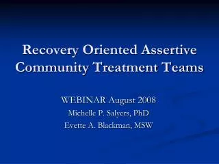 Recovery Oriented Assertive Community Treatment Teams