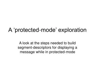 A ‘protected-mode’ exploration