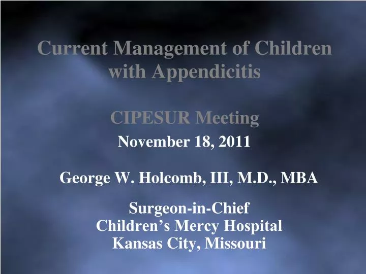 current management of children with appendicitis cipesur meeting november 18 2011