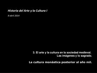 Historia del Arte y la Cultura I 8 abril 2014