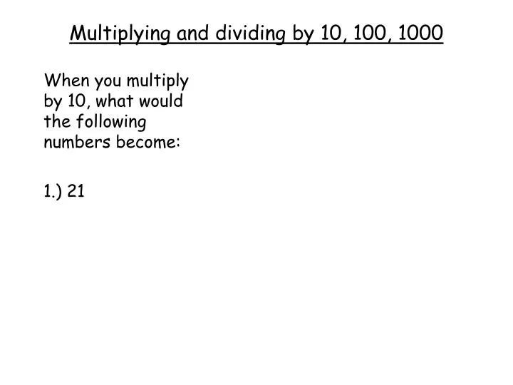 multiplying and dividing by 10 100 1000