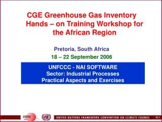 UNFCCC - NAI SOFTWARE Sector: Industrial Processes Practical Aspects and Exercises