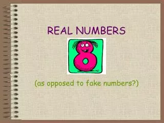REAL NUMBERS