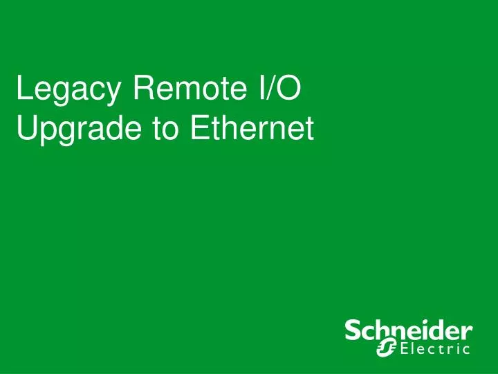 legacy remote i o upgrade to ethernet