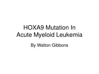 HOXA9 Mutation In Acute Myeloid Leukemia