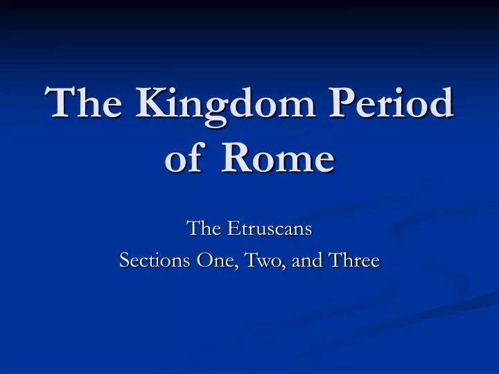 the kingdom period of rome