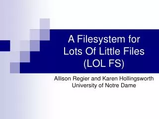 A Filesystem for Lots Of Little Files (LOL FS)