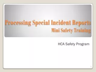 Processing Special Incident Reports Mini Safety Training