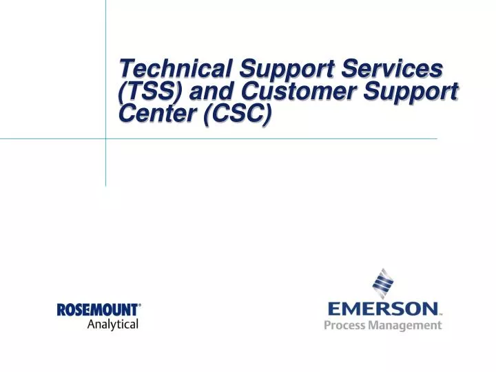 technical support services tss and customer support center csc
