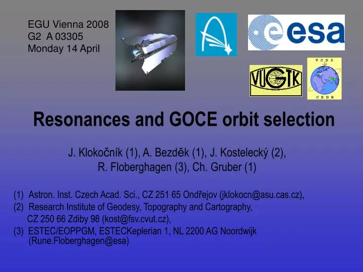 resonances and goce orbit selection