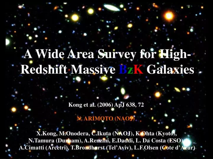 a wide area survey for high redshift massive b z k galaxies