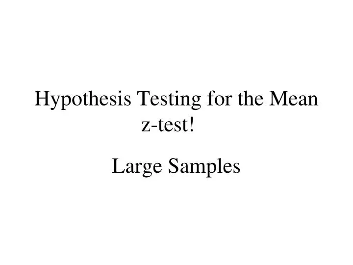 hypothesis testing for the mean z test