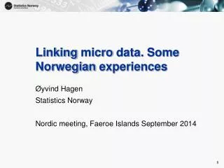 Linking micro data. Some Norwegian experiences