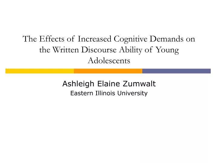 the effects of increased cognitive demands on the written discourse ability of young adolescents