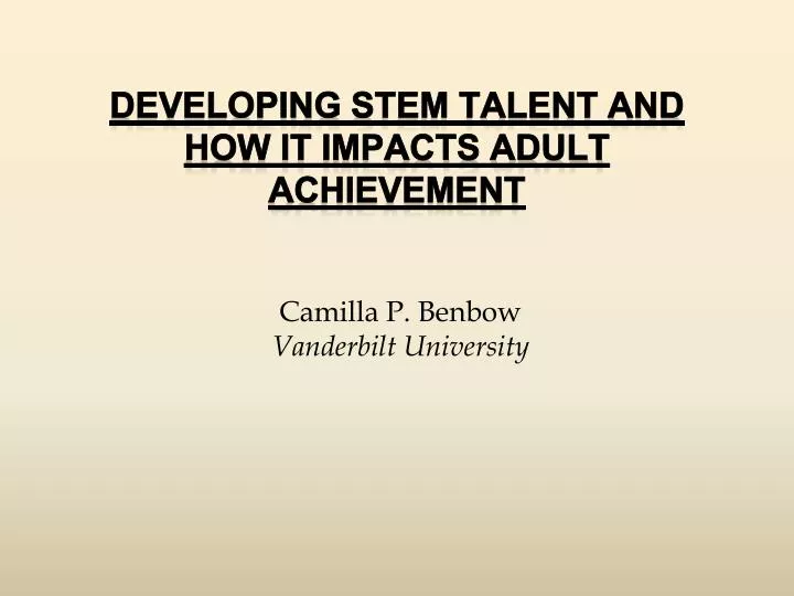 developing stem talent and how it impacts adult achievement