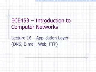 ECE453 – Introduction to Computer Networks