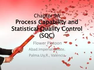 Chapter 9A Process Capability and Statistical Quality Control (SQC)