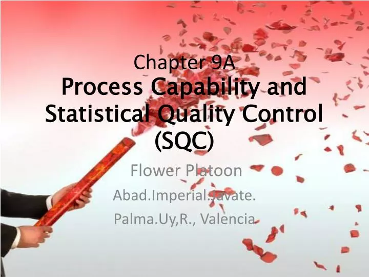 chapter 9a process capability and statistical quality control sqc