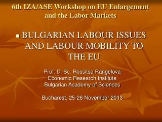 6th IZA/ASE Workshop on EU Enlargement and the Labor Markets