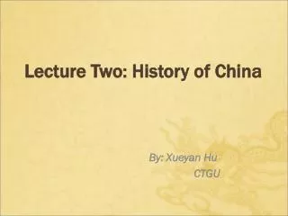 Lecture Two: History of China