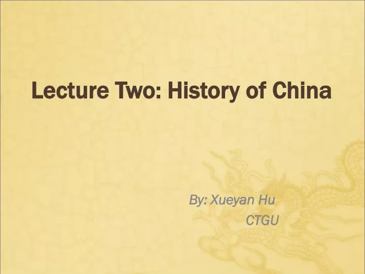 lecture two history of china