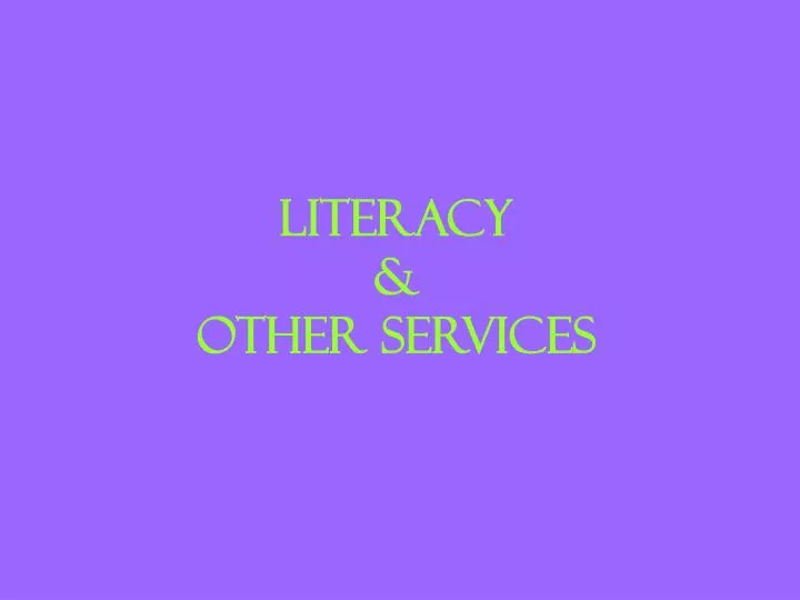 literacy other services