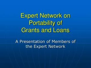 Expert Network on Portability of Grants and Loans