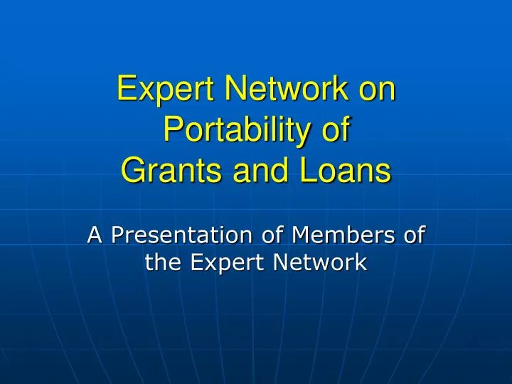 expert network on portability of grants and loans