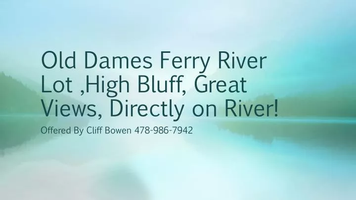 old dames ferry river lot high bluff great views directly on river