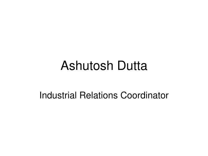 ashutosh dutta