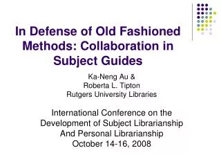 In Defense of Old Fashioned Methods: Collaboration in Subject Guides