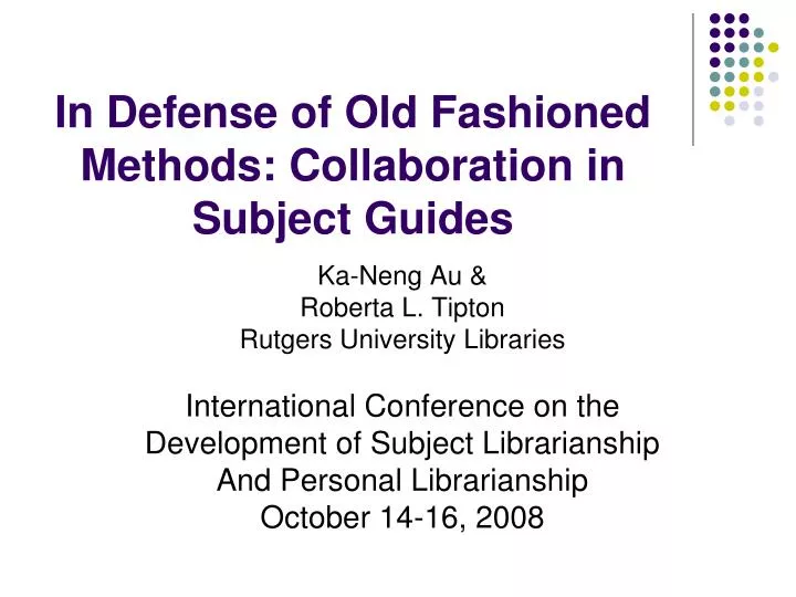 in defense of old fashioned methods collaboration in subject guides
