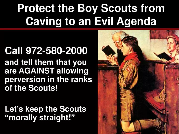 protect the boy scouts from caving to an evil agenda