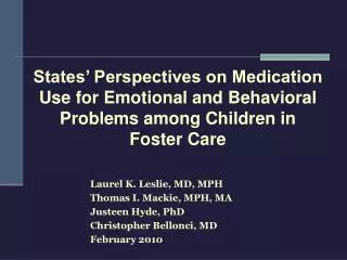 Laurel K. Leslie, MD, MPH Thomas I. Mackie, MPH, MA Justeen Hyde, PhD Christopher Bellonci, MD