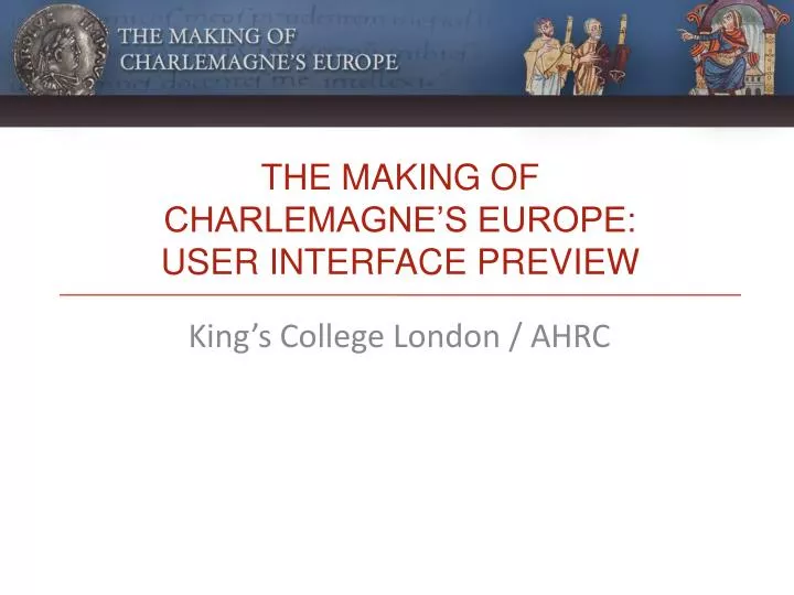 the making of charlemagne s europe user interface preview