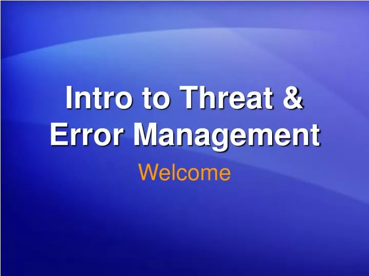 intro to threat error management