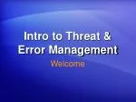 Intro to Threat &amp; Error Management - slide 1