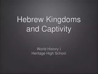 Hebrew Kingdoms and Captivity