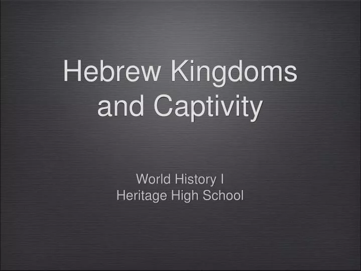 hebrew kingdoms and captivity