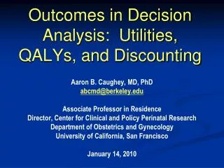 Outcomes in Decision Analysis: Utilities, QALYs, and Discounting