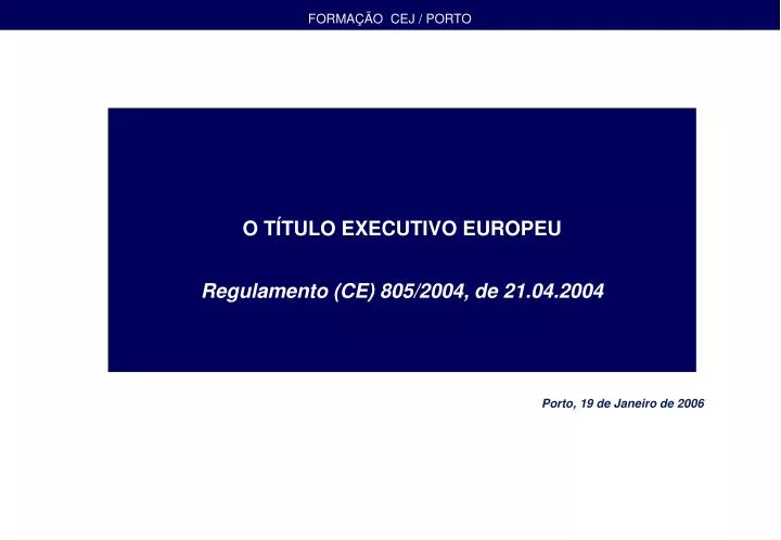 o t tulo executivo europeu regulamento ce 805 2004 de 21 04 2004