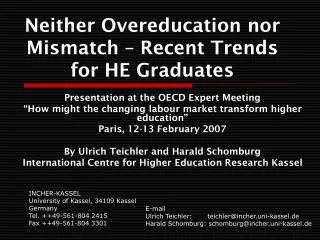 Neither Overeducation nor Mismatch – Recent Trends for HE Graduates