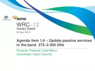 Agenda item 1.6 – Update passive services in the band 275–3 000 GHz