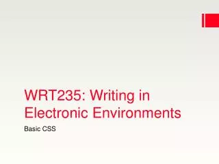 WRT235: Writing in Electronic Environments
