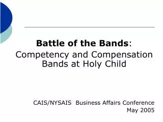 Battle of the Bands : Competency and Compensation Bands at Holy Child