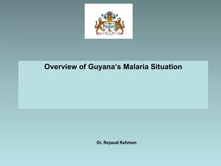 overview of guyana s malaria situation