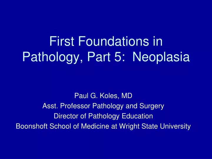 first foundations in pathology part 5 neoplasia