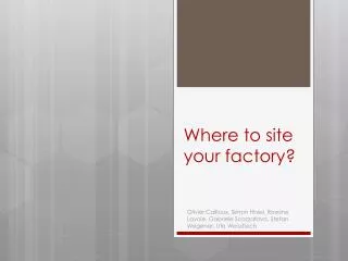 Where to site your factory?