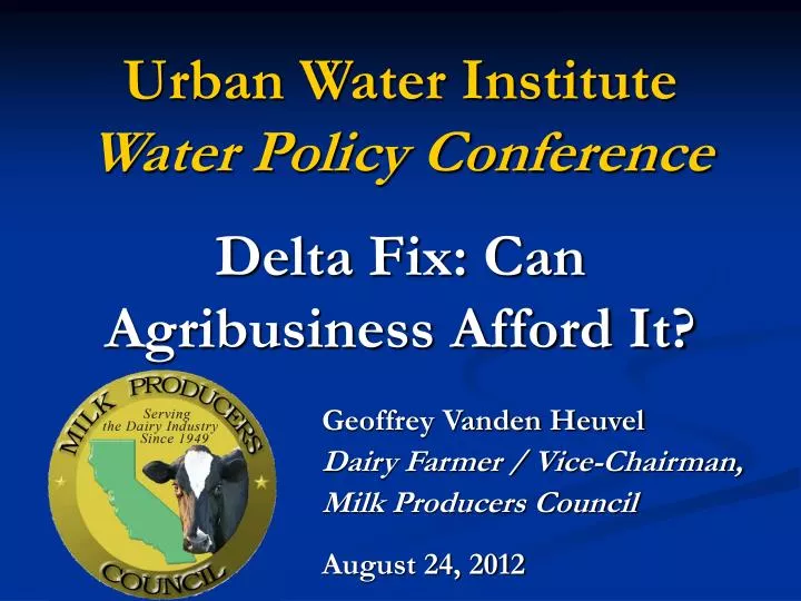 urban water institute water policy conference delta fix can agribusiness afford it