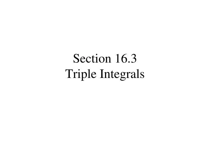 section 16 3 triple integrals
